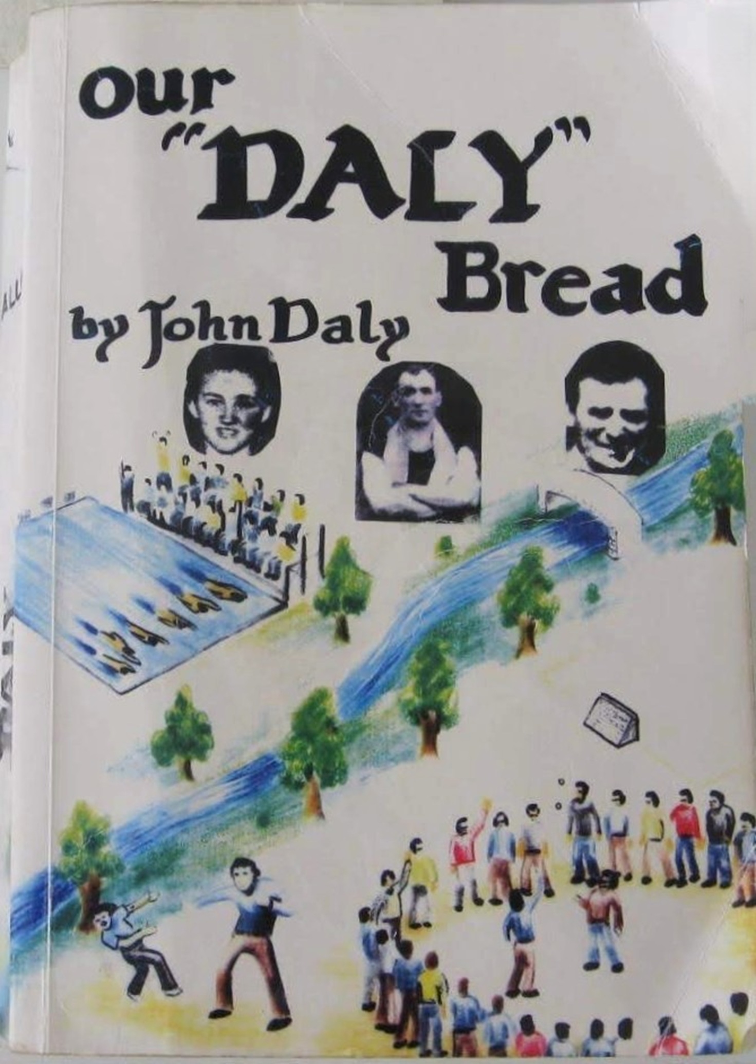 Our "Daly" Bread by John Daly. Growing up in Craigneuk, Wishaw in the 1950's.