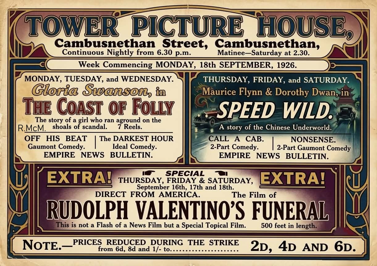 Poster I made from an original advert of the Tower Picture House, Cambusnethan, Wishaw, 1926, Showing Rudolph Valentino''s Funeral.
