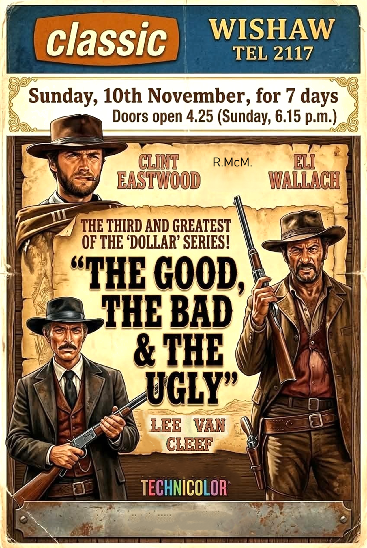 Poster I made based on a real advert from 1968, The Good, The Bad and the Ugly, Classic Cinema, Kirk Road, Wishaw.